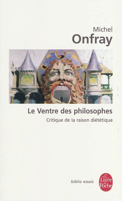 Onfray. Le ventre des philosophes